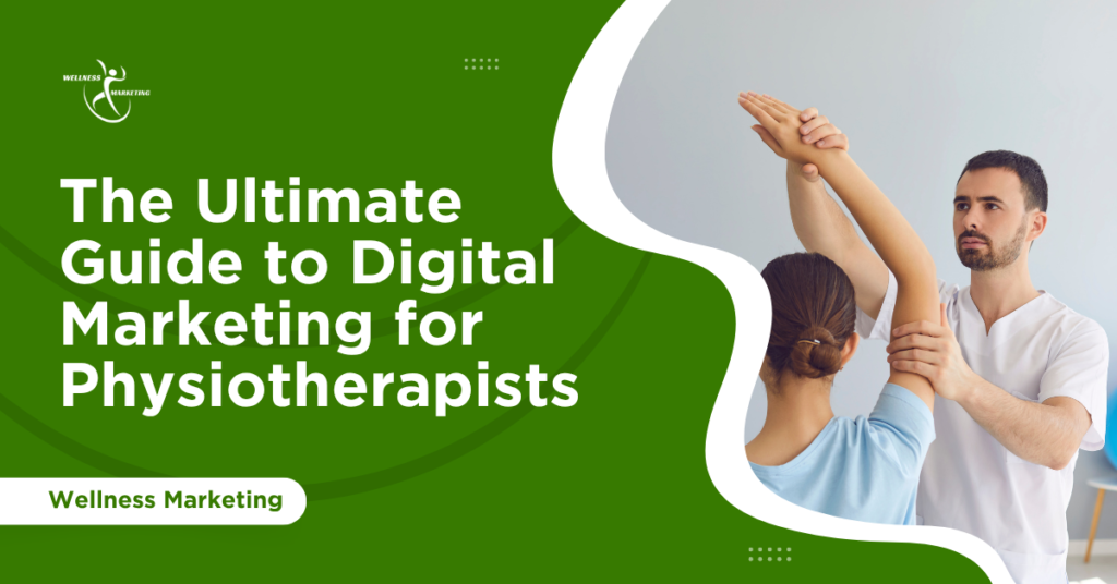 The Ultimate Guide to Digital Marketing for Physiotherapists the ultimate guide to digital marketing for physiotherapists (1)
