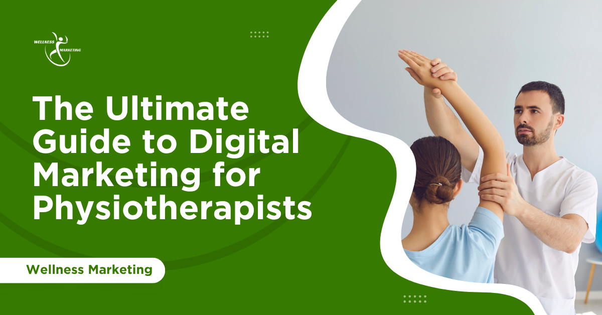 The Ultimate Guide to Digital Marketing for Physiotherapists the ultimate guide to digital marketing for physiotherapists (1)