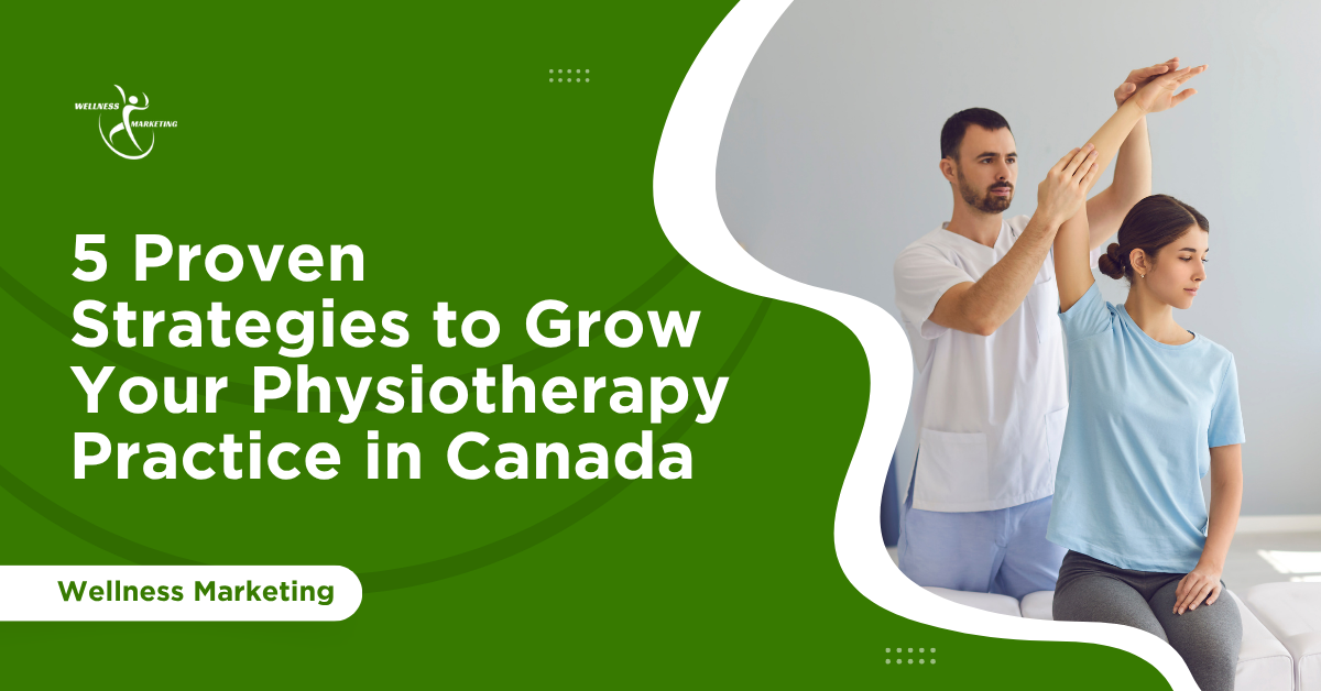 5 Proven Strategies to Grow Your Physiotherapy Practice in Canada 5 proven strategies to grow your physiotherapy practice in canada (1)