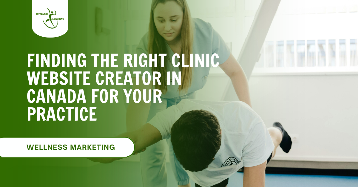 Finding the Right Clinic Website Creator in Canada for Your Practice finding the right clinic website creator in canada for your practice